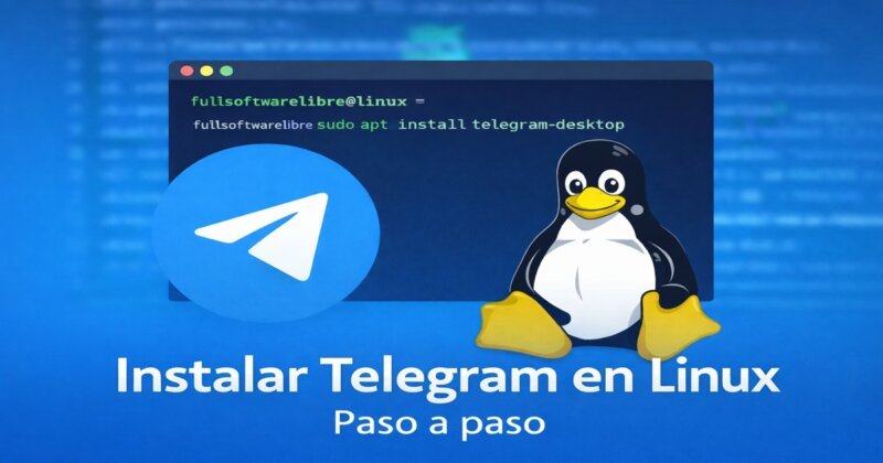 Instalar Telegram en Linux paso a paso usando terminal en una distribución Linux