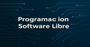 Programacion con Software Libre