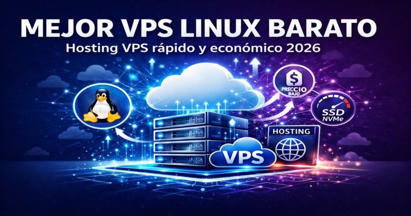 Mejor VPS Linux barato para hosting web rápido y económico en 2026