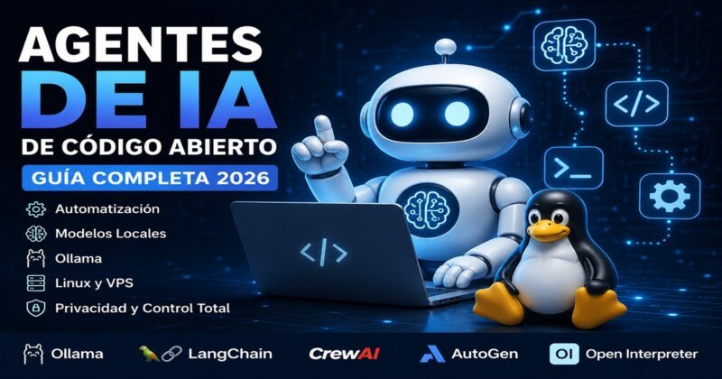 Agentes de IA de código abierto ejecutándose en Linux con automatización, modelos locales, Ollama y servidores VPS en 2026